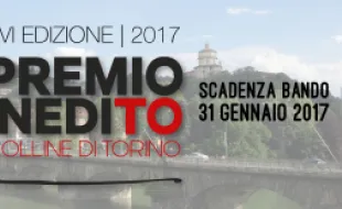 Aperto il bando 2017 del Premio InediTO - Colline di Torino