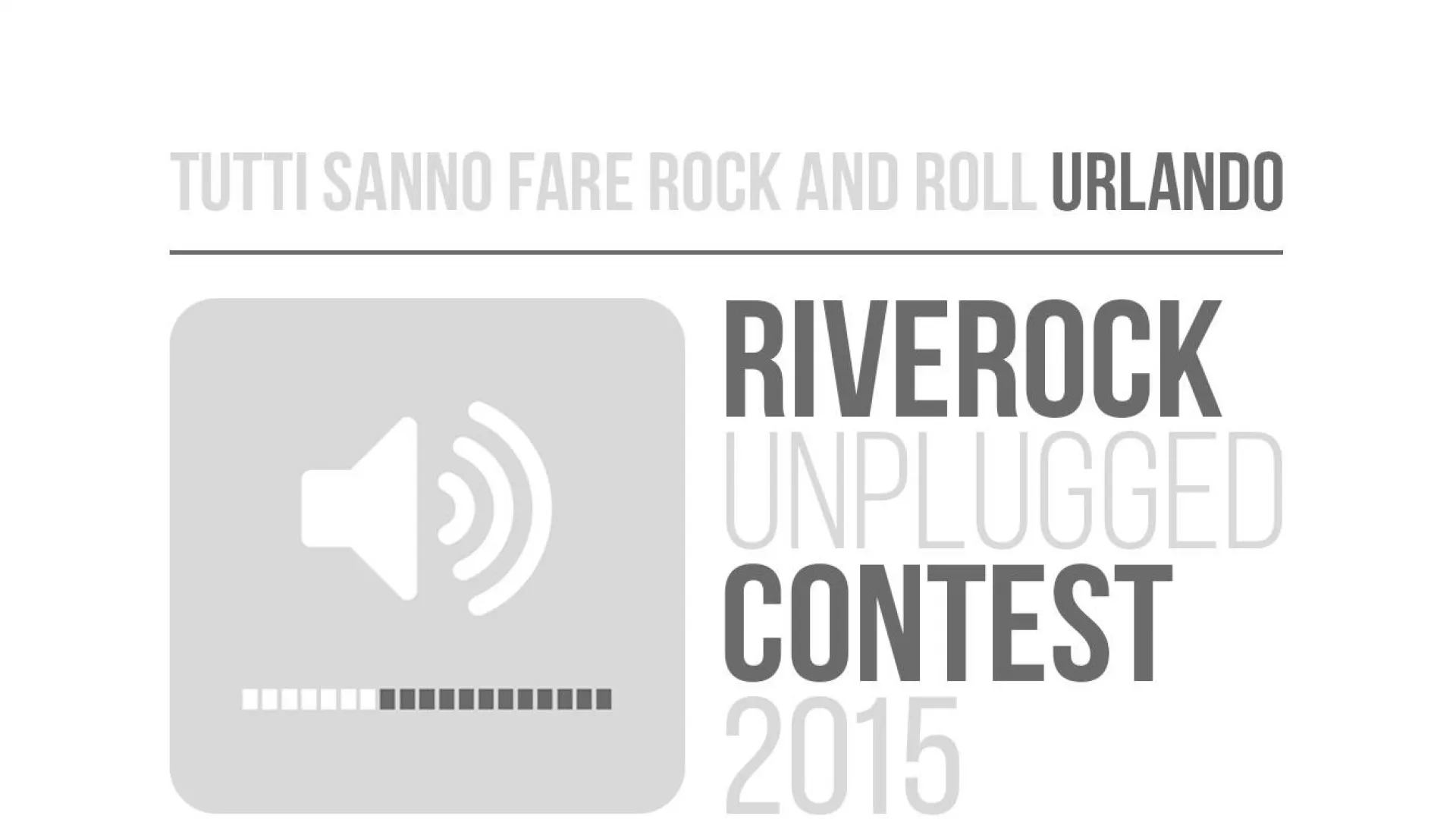 **RIVEROCK UNPLUGGED CONTEST 2015**