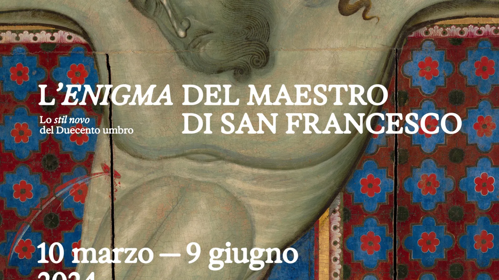 L'ENIGMA DEL MAESTRO DI SAN FRANCESCO - LA MOSTRA ALLA GALLERIA NAZIONALE