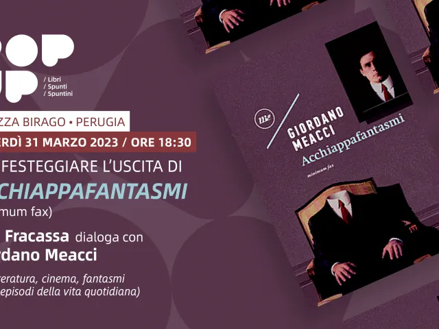 Perugia. Venerdì 31 marzo gli "Acchiappafantasmi" di Giordano Meacci debuttano alla libreria POPUP